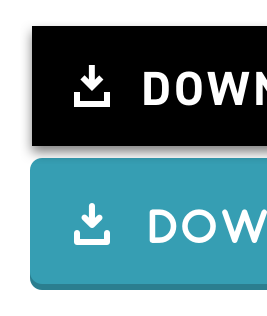 Black button with sharp font and download icon with sharp corners, and teal button with round font and download icon with softer corners